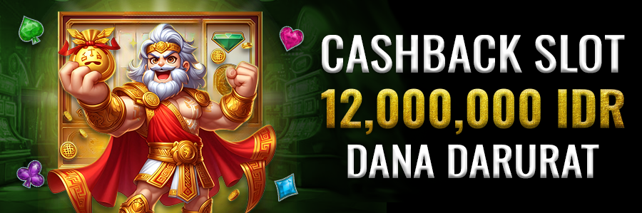 Cashback Slot 12,000,000 IDR Dana Darurat