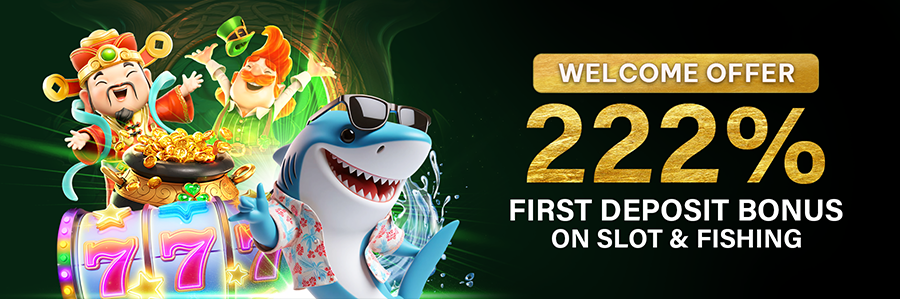 Welcome Bonus 222% On Slots & Fishing Games
