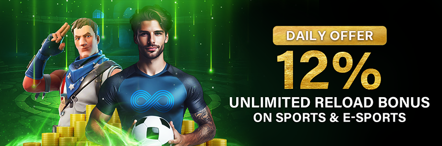 Unlimited Daily Reload Bonus 12% On Sports & E-Sports
