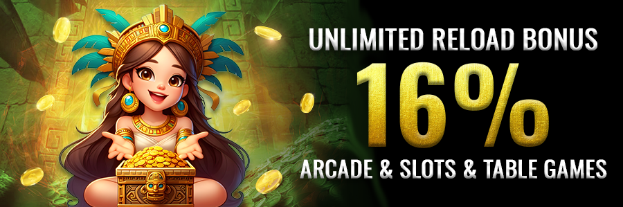 Unlimited Reload Bonus 16% Arcade & Slots & Table Games