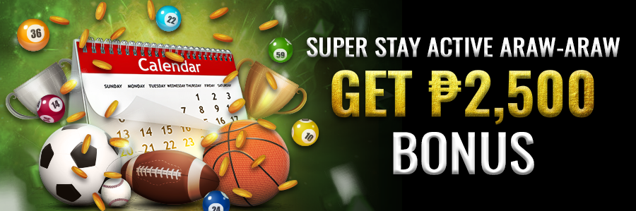 Super Stay Active Everyday Get ₱2,500 Bonus